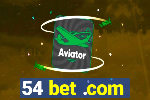 54 bet .com